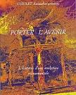 PORTER L'AVENIR L'Histoire d'une sculpture monumentale