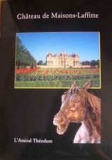 Exposition permanente-Château de Maisons Lafitte. Arrivée remarquée d'Amiral Théodore